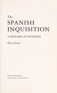 The Spanish Inquisition: A Historial Revision