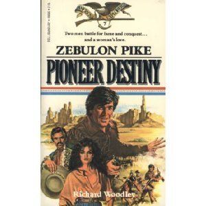 Pioneer Destiny: Zebulon Pike