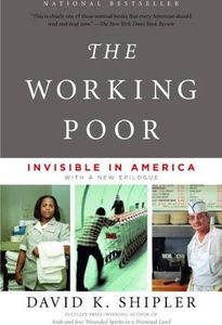 The Working Poor: Invisible in America