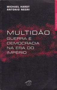 Multidão - Guerra E Democracia Na Era Do Império