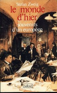 Le monde d'hier. Souvenirs d'un européen