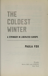 The Coldest Winter: A Stringer in Liberated Europe
