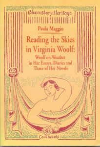 Reading the Skies in Virginia Woolf: Woolf on Weather in her Essays, Diaries, and Three of her Novels