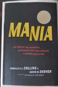 Mania: The Story of the Outraged & Outrageous Lives That Launched a Cultural Revolution