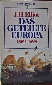 Das Geteilte Europa 1559-1598
