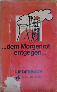 Dem Morgenrot Entgegen, Liederbuch