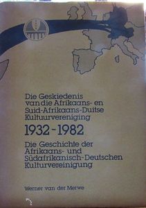 Die Geskiedenis Van Die Afrikaans- en Suid-Afrikaans-Duitse Kultuurvereniging