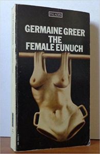 The Female Eunuch
