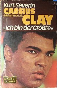Cassius Clay ``Ich Bin Der Größte``