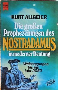 Die Großen Prophezeiungen Des Nostradamus In Moderner Deutung