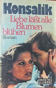 Liebe Läßt Alle Blumen Blühen