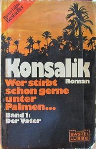 Wer Stirbt Schon Gerne Unter Palmen, Band 1: Der Vater