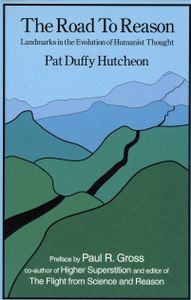 The Road to Reason: Landmarks in the Evolution of Humanist Thought