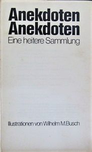 Anekdoten Anekdoten : Eine heitere Sammlung