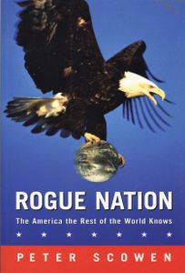 Rogue Nation: The America the Rest of the World Knows