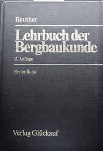 Lehrbuch Der Bergbaukunde, Erster Band