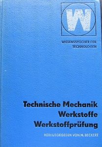 Technische Mechanik, Werkstoffe, Werkstoffprüfung