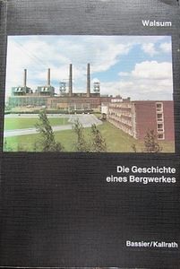 Walsum, Die Geschichte Eines Bergwerkes