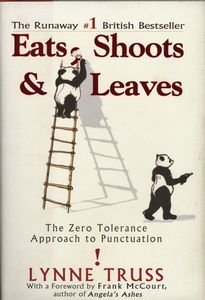 Eats, Shoots & Leaves: The Zero Tolerance Approach to Punctuation