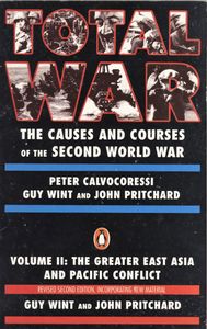 Total War: The Causes and Courses of the Second World War, Vol II: The Greater East Asia and Pacific Conflict
