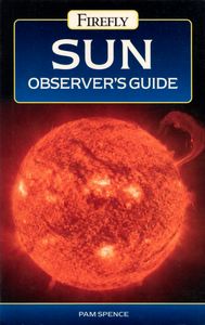 Firefly Sun Observer's Guide