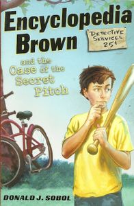 Encyclopedia Brown and the Case of the Secret Pitch