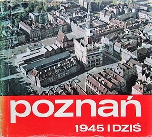 Poznań 1945 I Dziś