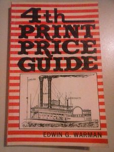 4th Print Price Guide: A Check-List & Price Guide to N. Currier, Currier & Ives and Currier & Ives Reproductions