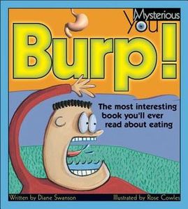 Burp!: The Most Interesting Book You'll Ever Read about Eating
