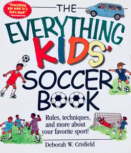 The Everything Kids' Soccer Book
