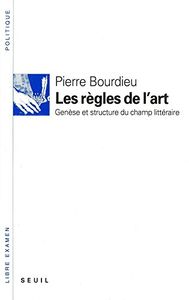 Les Règles De L'art - Genèse Et Structure Du Champ Littéraire
