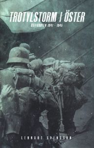 Trotylstorm i öster: östfronten 1941-1945