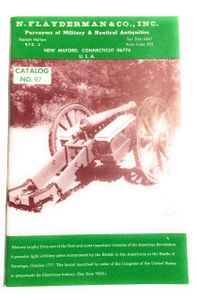 N. Flayderman & Co., Inc. Purveyors of Military & Nautical Antiquities - Catalog No. 97