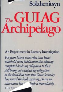 The Gulag Archipelago: An Experiment in Literary Investigation