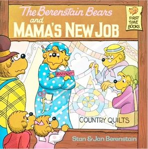 The Berenstain Bears and Mama's New Job