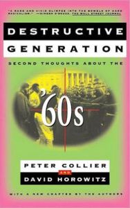 Destructive Generation: Second Thoughts About the '60s