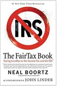 The Fair Tax Book: Saying Goodbye to the Income Tax and the IRS