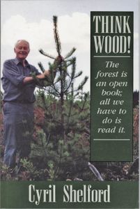 Think Wood! The Forest is an Open Book; All We Have to Do is Read It.