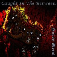 Caught In The Between