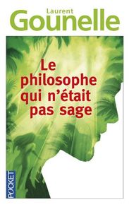 Le Philosophe Qui N'était Pas Sage