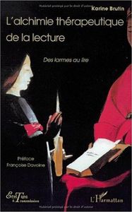 L'alchimie Thérapeutique De La Lecture - Des Larmes Au Lire