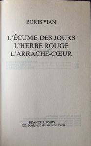 L'Écume des jours / L'Herbe rouge / L'Arrache-cœur