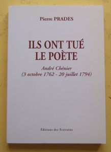 Ils ont tué le poète - André Chénier (3 octobre 1762-20 juillet 1794)