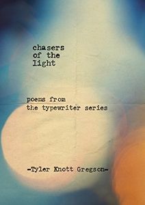 Chasers of the Light: Poems from the Typewriter Series