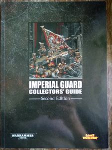 Imperial Guard Collectors' Guide: Second Edition