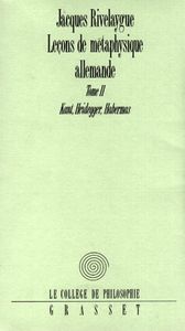 Leçons De Métaphysique Allemande - Tome 2, Kant, Heidegger, Habermas