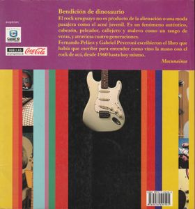 Rock Que Me Hiciste Mal. El rock uruguayo de los 60 a nuestros dias.
