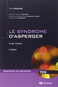 Le Syndrome D'asperger - Le Guide Complet