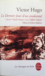 Le Dernier Jour D'un Condamné - suivi de Claude Gueux et de L'affaire Tapner