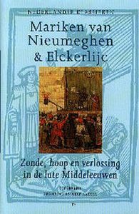 Mariken van Nieumeghen & Elckerlijc. Zonde, hoop en verlossing in de late middeleeuwen